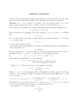 POSITIVE NTH ROOTS Here we prove, using the least upper bound