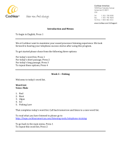 Introduction and Menus To begin in English, Press 1 We at Cochlear