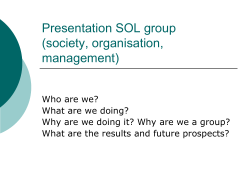 Presentation SOL group (society, organisation, management)