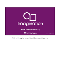 This is the Memory Map section of the MIPS software training course. 1