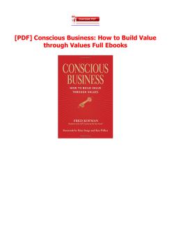 Conscious Business: How to Build Value through Values Full