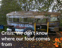 Crisis: We don`t know where our food comes from.