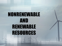 NONRENEWABLE AND RENEWABLE RESOURCES !