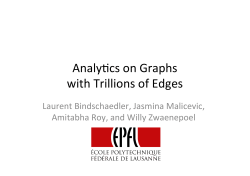 Analydcs on Graphs with Trillions of Edges