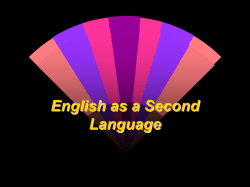 English as a Second Language