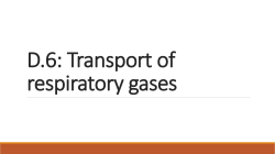 D.6: Transport of respiratory gases