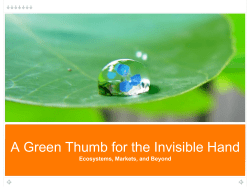 A Green Thumb for the Invisible Hand Ecosystems, Markets, and