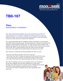 TB0-107 Tibco BusinessWorks 5 Certification Visit: http://www