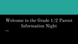 Welcome to the Grade 1/2 Parent Information Night