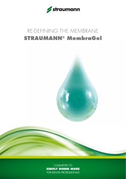 REzDEFINING THE MEMBRANE Straumann&reg; membraGel