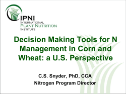 CS Snyder, PhD, CCA Nitrogen Program Director Decision Making