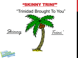 Skinny Trini fills the need