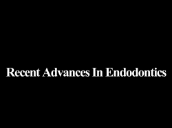 21st Century Endodontics