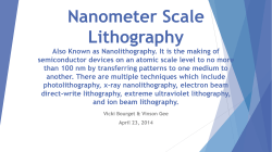 Nanometer Scale Lithography Also Known as Nanolithography. It is