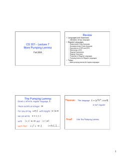 CS 301 - Lecture 7 More Pumping Lemma Review The Pumping
