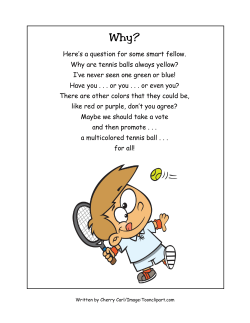 Here`s a question for some smart fellow. Why are tennis balls always