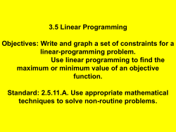 3.5 Linear Programming Objectives: Write and graph a set of