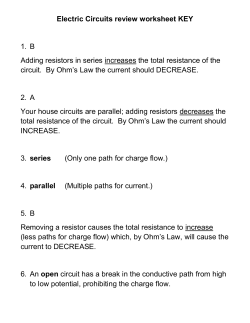 Electric Circuits review worksheet KEY 1. B Adding resistors in