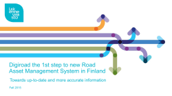 Digiroad the 1st step to new Road Asset Management System in