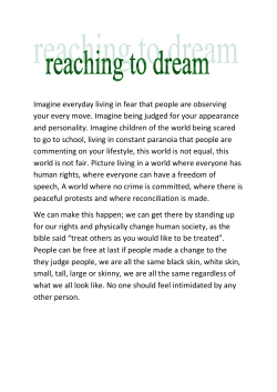 Imagine everyday living in fear that people are observing your every