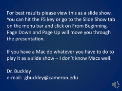 For best results please view this as a slide show. You can hit the F5