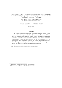 Competing to Trade when Buyers` and Sellers` Evaluations are