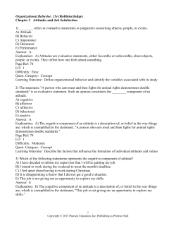 Organizational Behavior, 15e (Robbins/Judge) Chapter 3 Attitudes