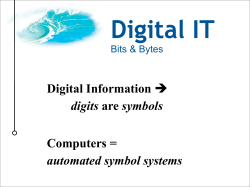 Digital Information &rarr; digits are symbols Computers = automated
