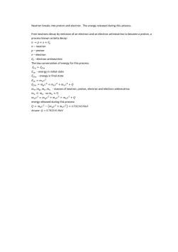 Neutron breaks into proton and electron. The energy released