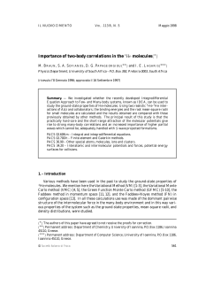 Importance of two-body correlations in the 4He molecules(*)