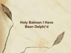 Holy Batman I Have Been Delphi`d