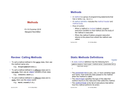 Methods Methods Review: Calling Methods Static Methods Definitions