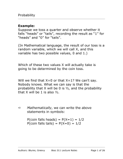 Probability Example: Suppose we toss a quarter and observe