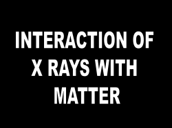 Interaction of X rays with