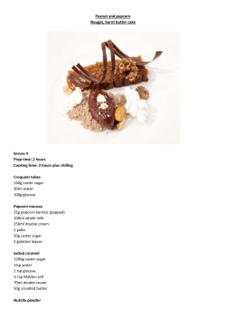 Peanut and popcorn Nougat, burnt butter cake Serves 4 Prep time: 2