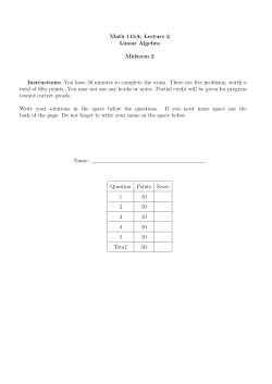 Math 115A, Lecture 2 Linear Algebra Midterm 2 Instructions: You