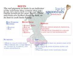 BEETS The red pigment in beets is an indicator of the nutrients they