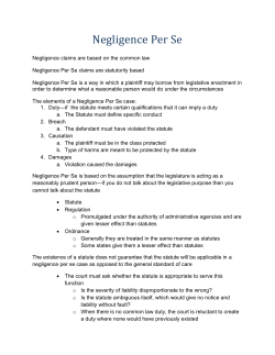 Negligence Per Se Negligence claims are based on the common