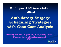 Ambulatory Surgery Scheduling Strategies with Case Cost Analysis