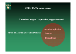 AERATION-AGITATION The role of oxygen The role of oxygen