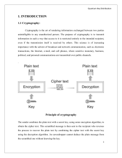 The quantum cryptography protocols will provide Alice and
