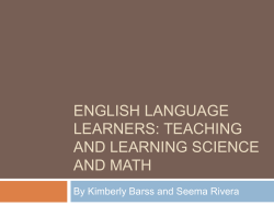 English Language Learners:Teaching and Learning Science and Math