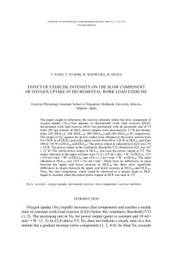 EFFECT OF EXERCISE INTENSITY ON THE SLOW COMPONENT