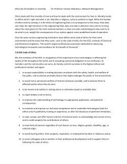 Ethics deals with the morality of man and how