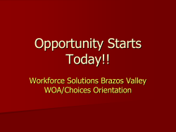 Opportunity Starts Today - Workforce Solutions Brazos Valley