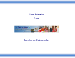 Parent Registration Process Learn how easy it is to pay online.