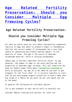 Should you Consider Multiple Egg Freezing Cycles?