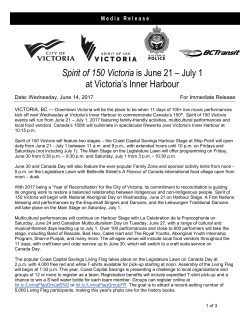 Spirit of 150 Victoria is June 21 &ndash; July 1 at Victoria`s Inner Harbour