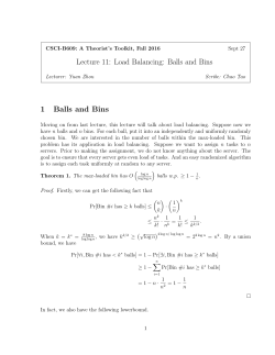 Lecture 11: Load Balancing: Balls and Bins 1 Balls and Bins
