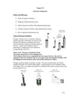 231 Chapter 29 OXYGEN THERAPY What You Will Learn &bull; Types of